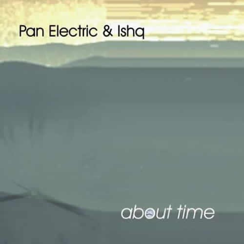 Ishq and Pan Electric - About Time
