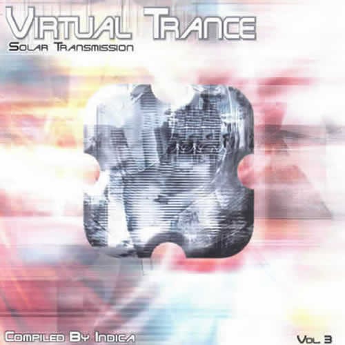 Compilation: Virtual Trance Vol. 3 - Compiled by Indica