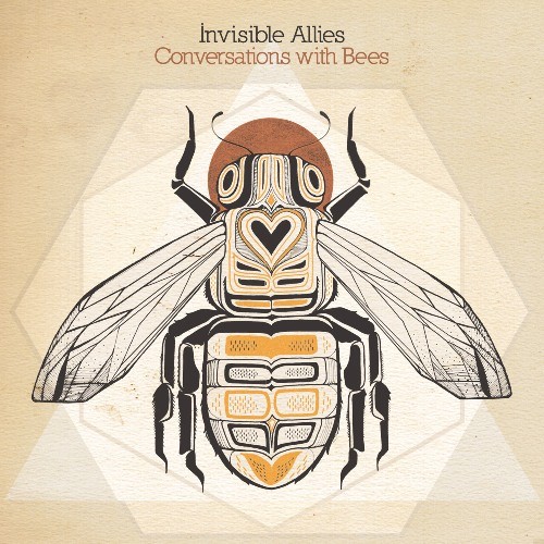 Invisible Allies - Conversations With Bees