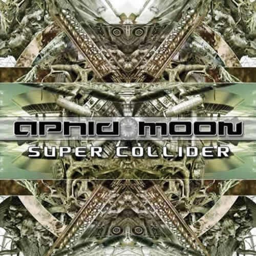 Aphid Moon - Super Collider