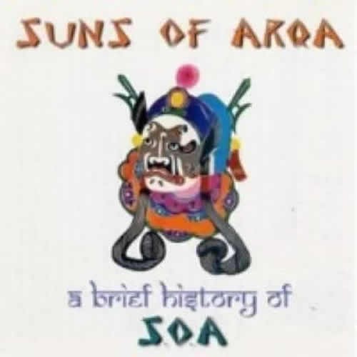 Suns Of Arqa - A Brief History Of S.O.A.
