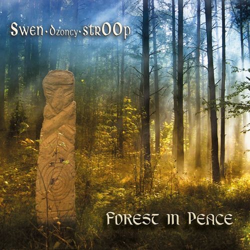 Swen Dzoncy Stroop - Forest In Peace