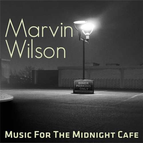 Marvin Wilson - Music For The Midnight Café