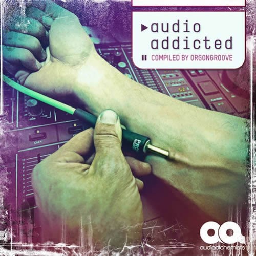 Compilation: Audio Addicted - Compiled by OrgonGroove
