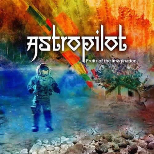 Astropilot - Fruits Of The Imagination