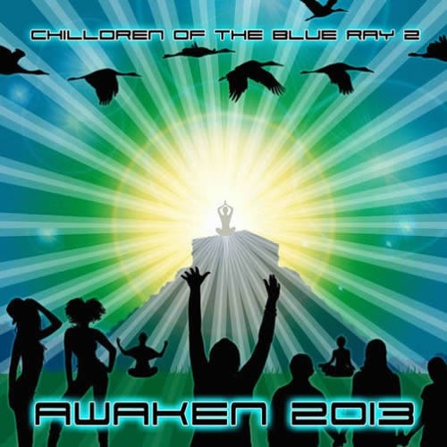 Compilation: Children Of The Blue Ray 2 - Awaken 2013
