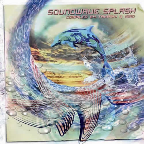 Compilation: Soundwave Splash - Compiled by Takashi and Isao