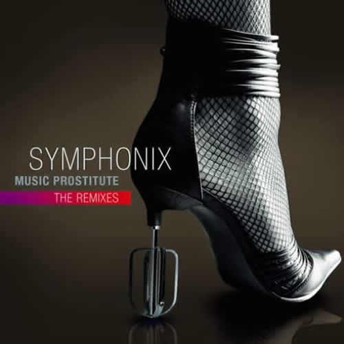 Symphonix - Music Prostitute The Remixes