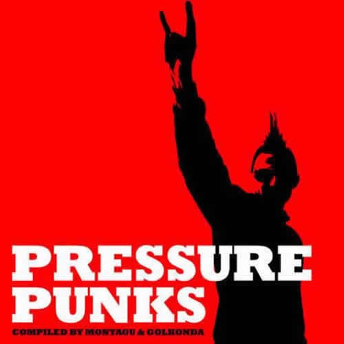 Compilation: Pressure Punks - Compiled by Montagu and Golkonda