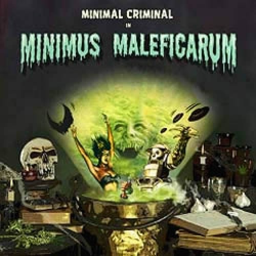 Minimal Criminal - Minimus Maleficarum