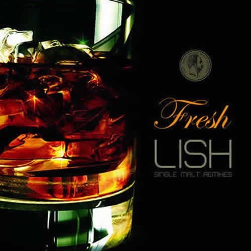 Compilation: Fresh Lish Single Malt Remixes