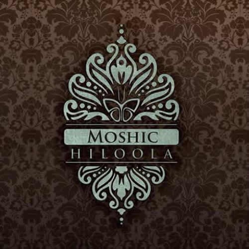 Moshic - Hiloola