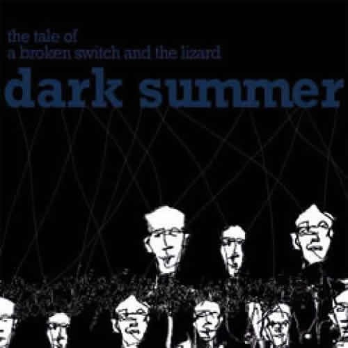 Dark Summer - The Tale of a Broken Switch and the Lizard
