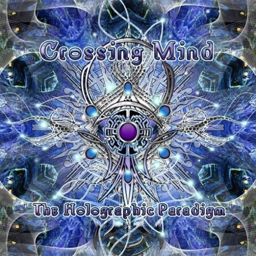 Crossing Mind - The Holographic Paradigm