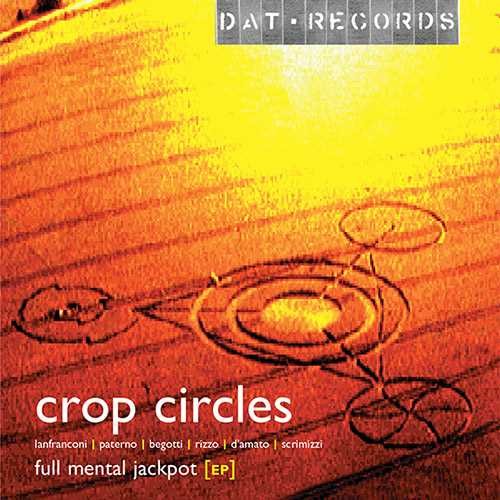 Crop Circles - Full Mental Jackpot (Single)