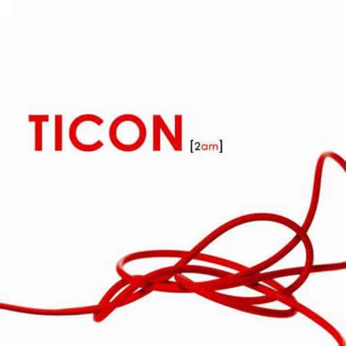 Ticon - 2 am