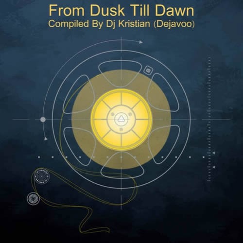 Compilation: From Dusk Till Dawn - Compiled by Dj Kristian / Dejavoo