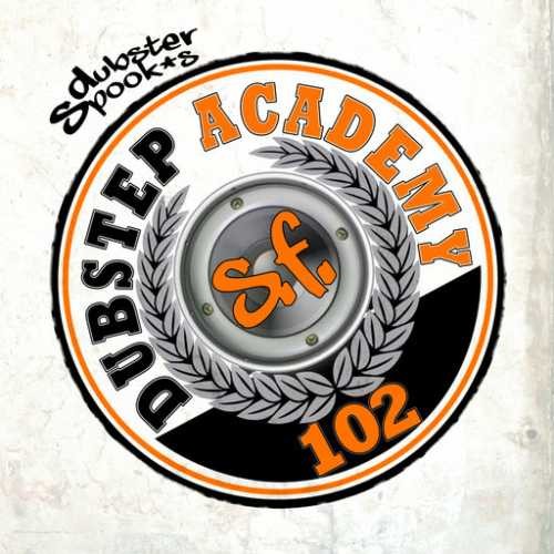 Compilation: Dubstep Academy 102 - San Francisco
