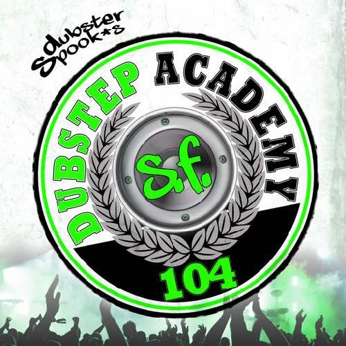 Compilation: Dubstep Academy 104 - San Francisco