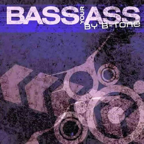 Compilation: Bass Your Ass Compiled By B-Tone