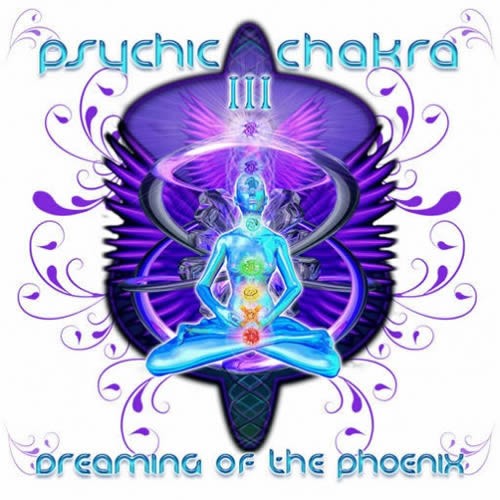 Compilation: Psychic Chakra III - Dreaming Of The Phoenix