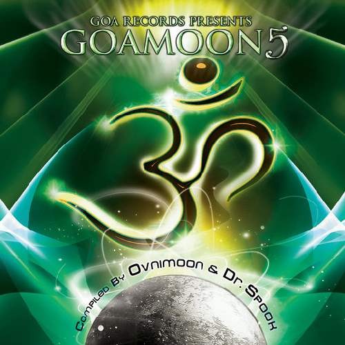 Compilation: Goa Moon Vol 5 - Compiled by Ovnimoon and Dr Spook (2CDs)