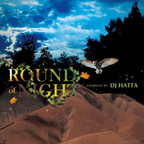 Compilation: Round Of Night - Compiled by DJ Hatta