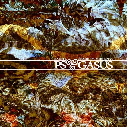 Psygasus - Earth, Teach Us Modesty