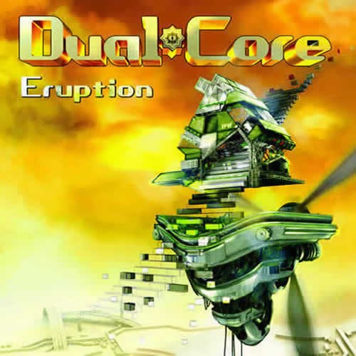 Dual Core - Eruption