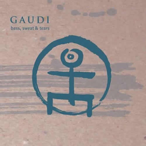 Gaudi - Bass Sweat And Tears