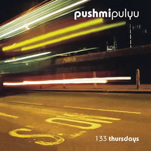 Pushmipulyu - 133 Thursdays