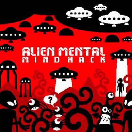 Alien Mental - Mind Hack