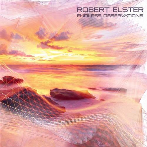 Robert Elster - Endless Observations