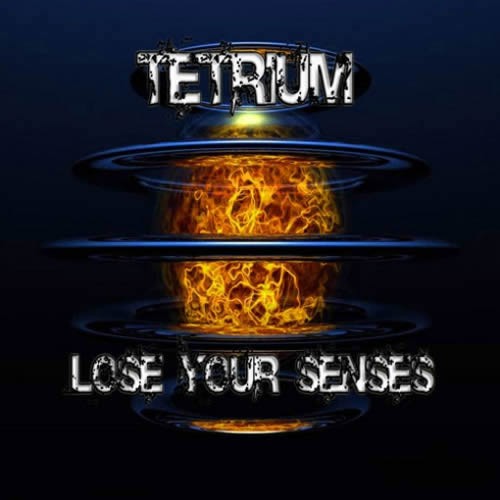 Tetrium - Lose Your Senses