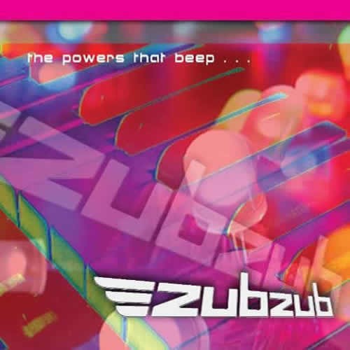 ZubZub - The Powers That Beep