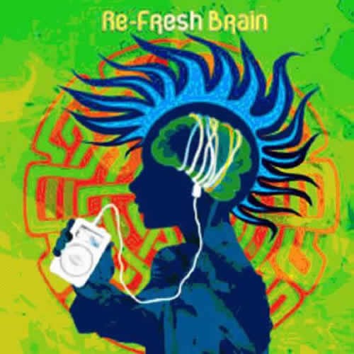 Compilation: Re-Fresh Brain
