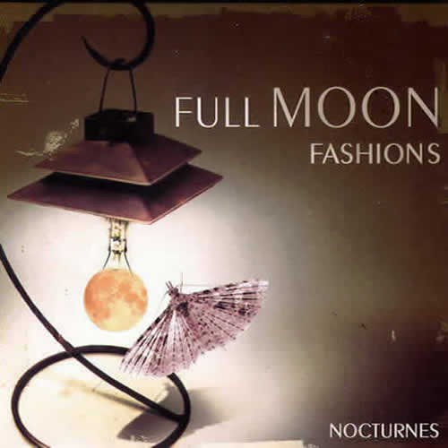Full Moon Fashions - Nocturnes (2CDs)