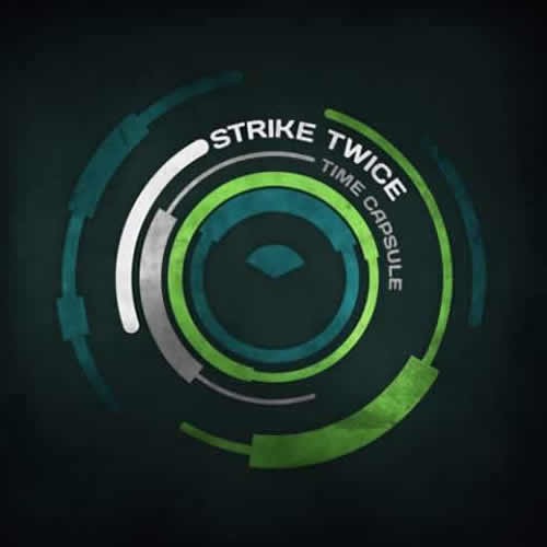 Strike Twice - Time Capsule