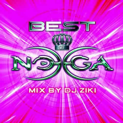 Compilation: Best Of Noga - Compiled and mixed by Ziki