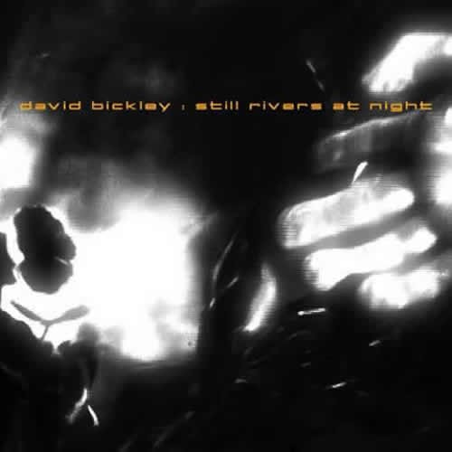 David Bickley - Still Rivers At night