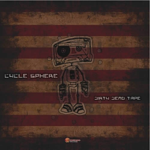 Cycle Sphere - Dirty Demo Tape