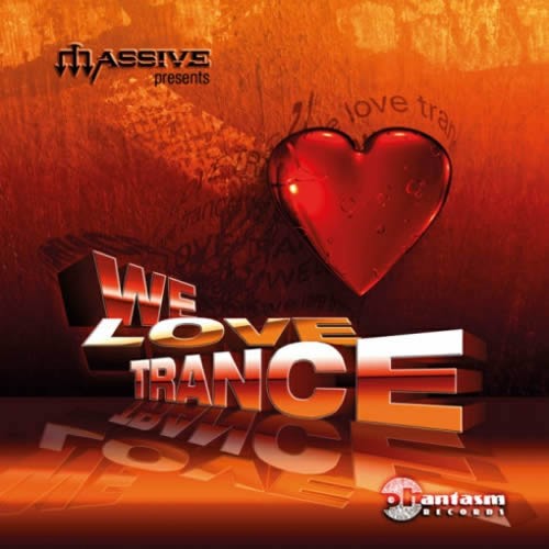 Compilation: We Love Trance - Compiled by Massive