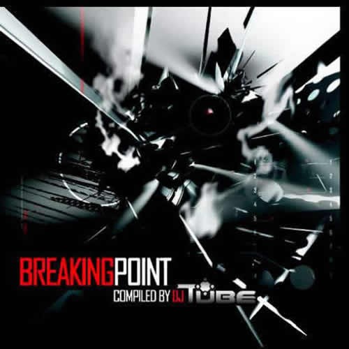 Compilation: Breaking Point - Compiled by Dj Tube (2CDs)