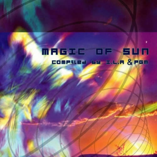 Compilation: Magic Of Sun - Compiled by I.L.A. and PGM