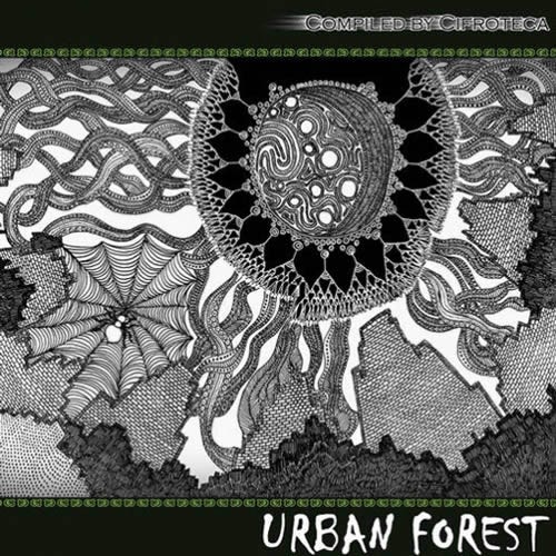 Compilation: Urban Forest - Compiled and Mastered by Cifroteca