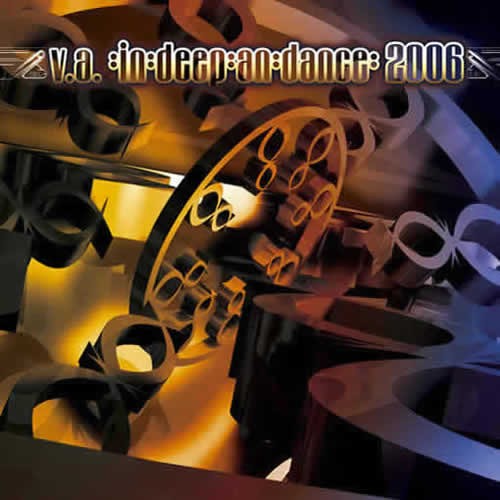 Compilation: in:deep:an:dance 2006 - Compiled by Vaishiyas and Sync