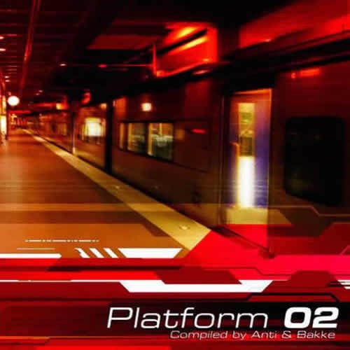 Compilation: Platform 02 - Compiled by Anti and Bakke (CD)