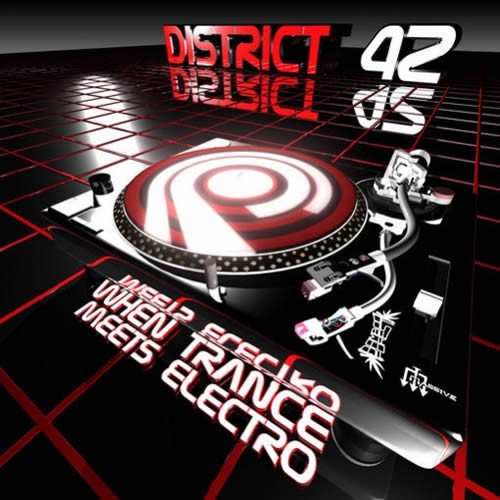 District 42 - When Trance Meets Electro