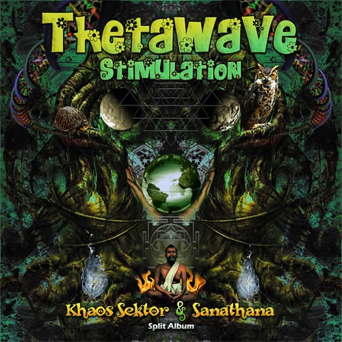 Sanathana and Khaos Sektor - Thetawave Stimulation