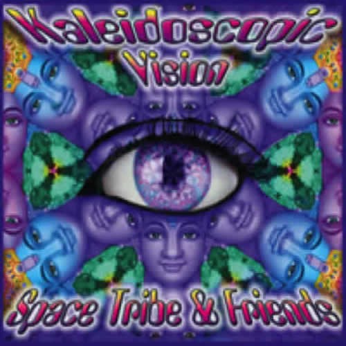 Compilation: Space Tribe And Friends - Kaleidoscopic Vision